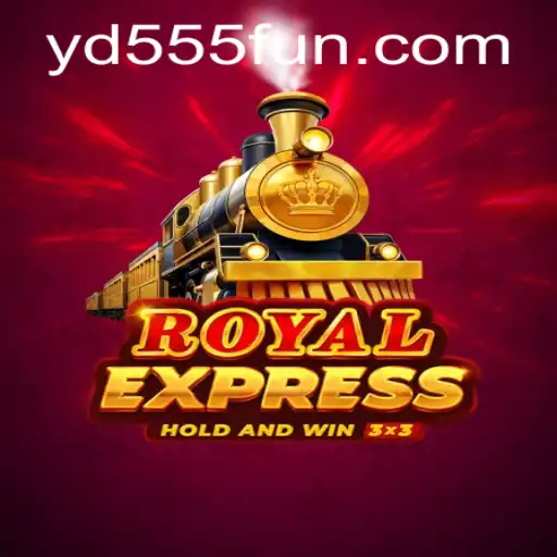 Royal Express: An In-Depth Look into the Thrilling World of YD555